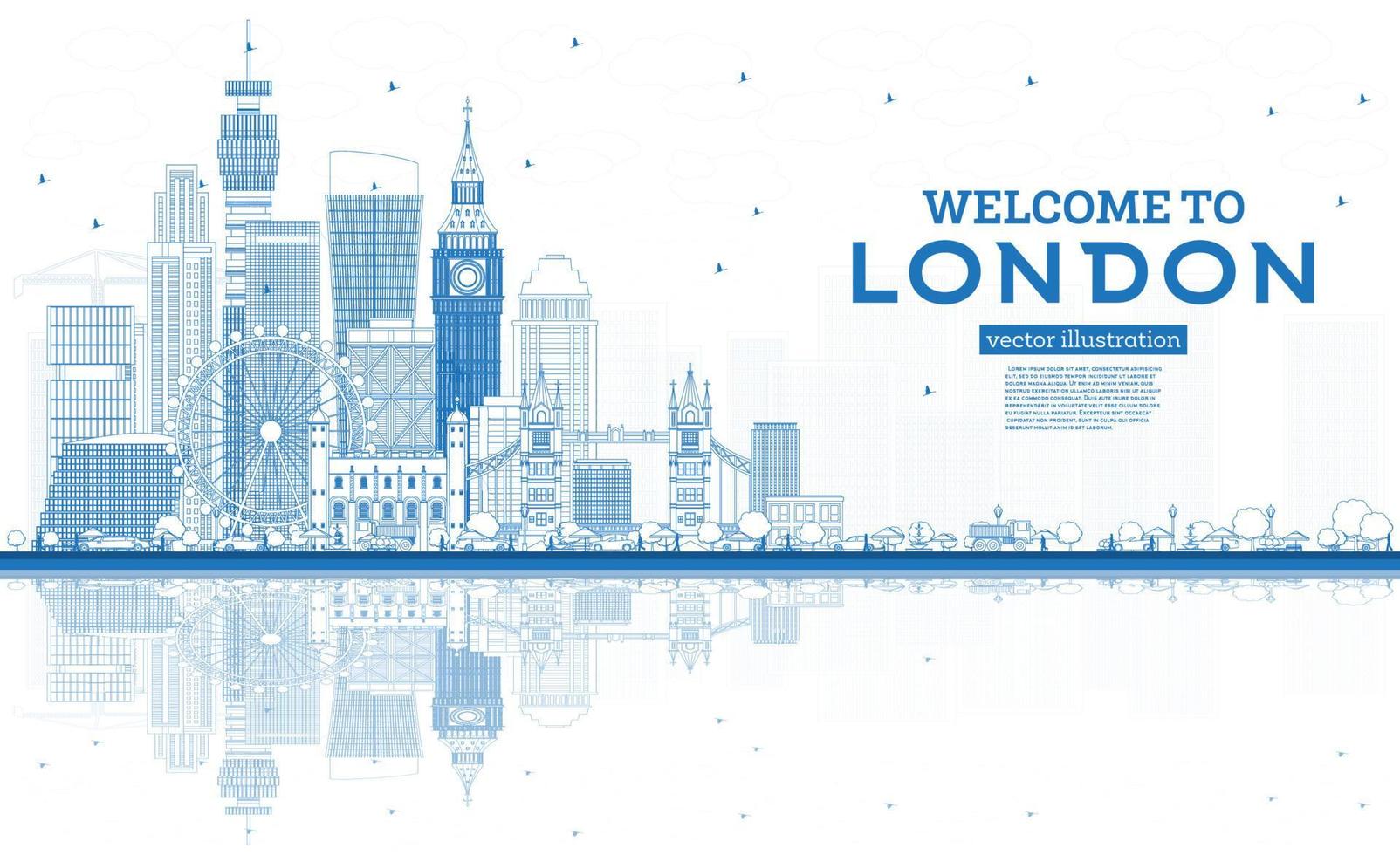 Outline Welcome to London England Skyline with Blue Buildings and Reflections. vector