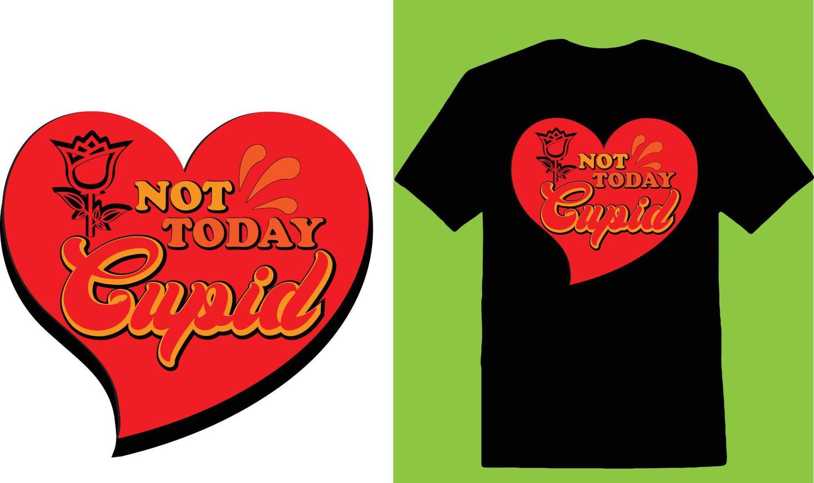 Not Today  Cupid  Valentine Day T-shirt vector