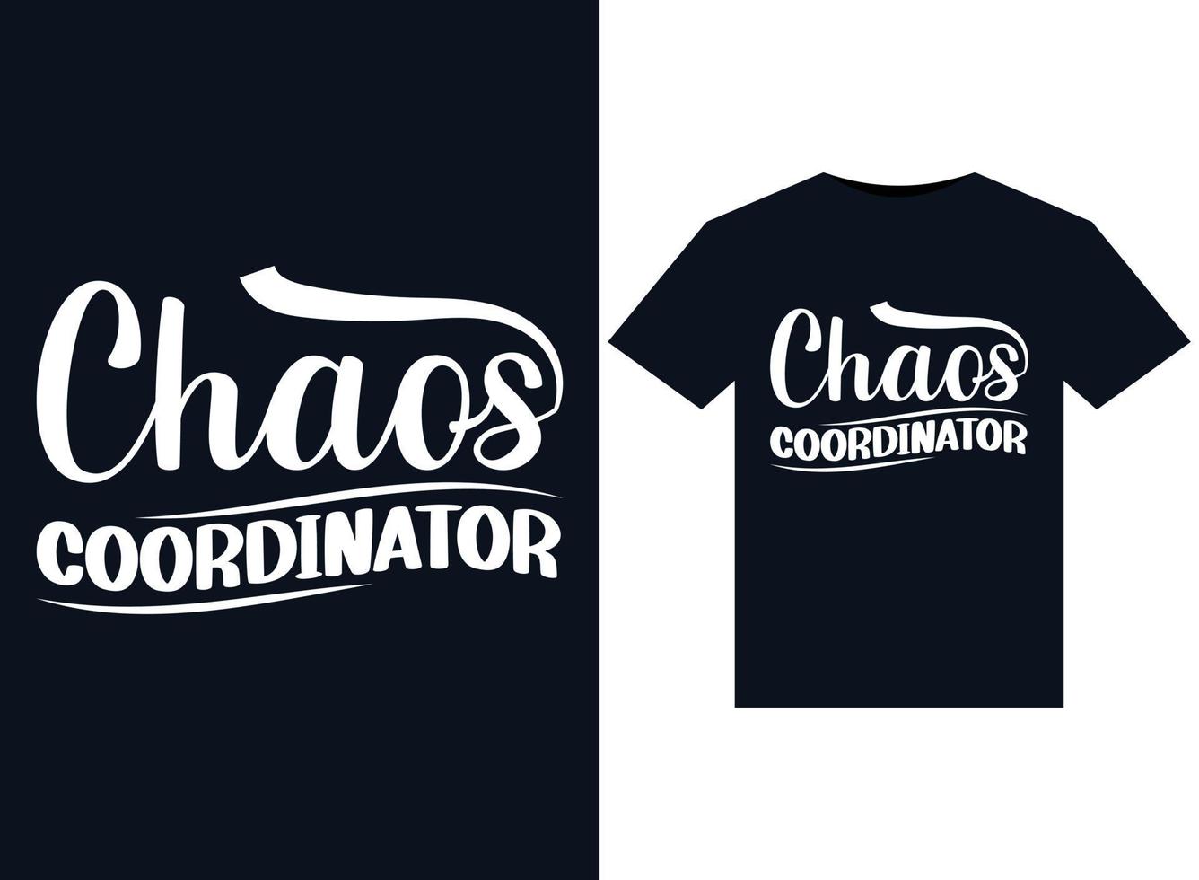 ilustraciones del coordinador del caos para el diseño de camisetas listas para imprimir vector