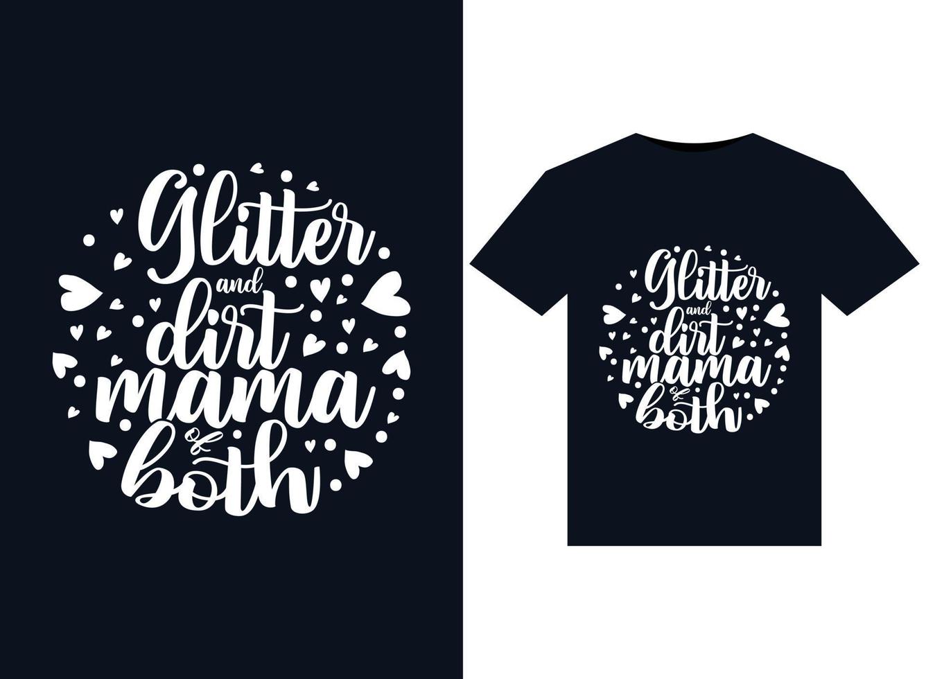 glitter and dirt mama de ambas ilustraciones para el diseño de camisetas listas para imprimir vector