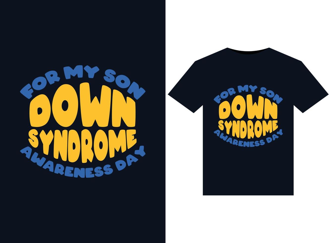For My Son Down Syndrome Awareness Day illustrations for print-ready T-Shirts design vector