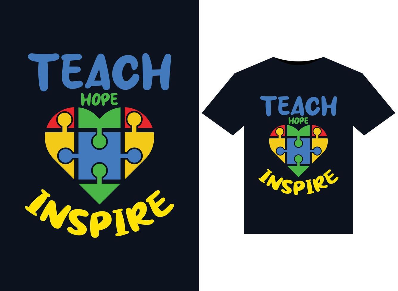 Teach Hope Love inspire illustrations for print-ready T-Shirts design vector
