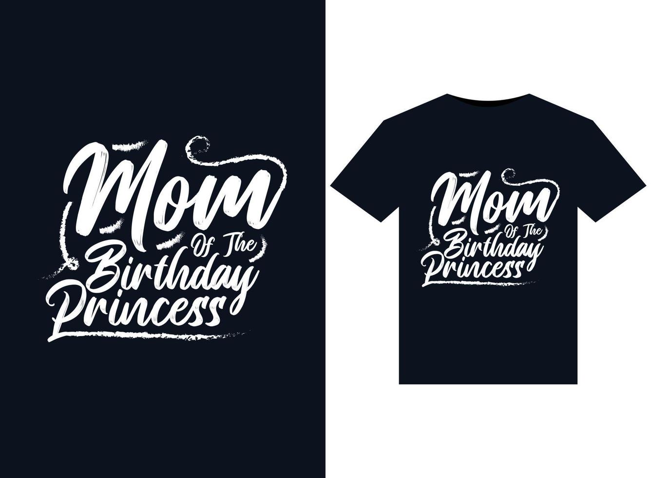 Mom Of The Birthday Princess illustrations for print-ready T-Shirts design vector