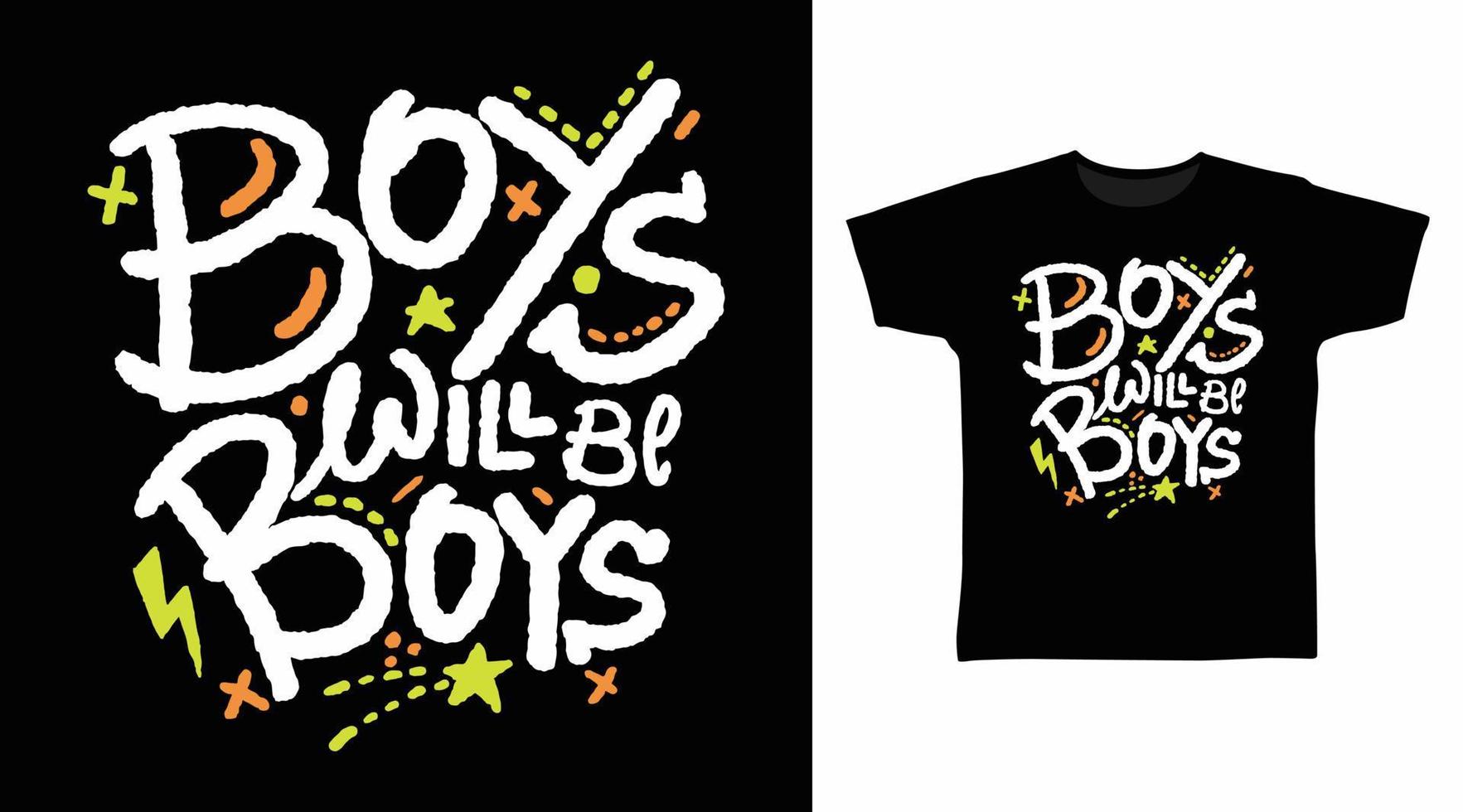 Bous will be boys typography design vector illustration ready for print on tee