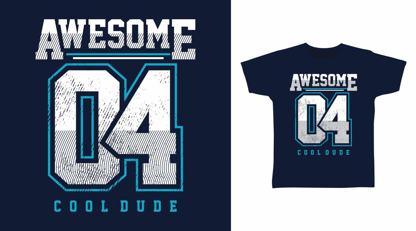 Awesome 04 typography design vector illustration ready for print on tee