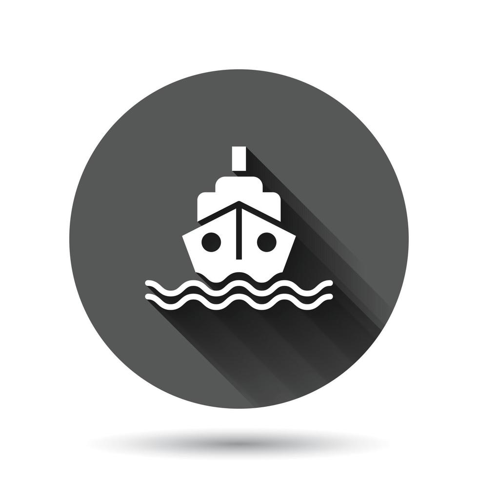 Tourism ship icon in flat style. Fishing boat vector illustration on black round background with long shadow effect. Tanker destination circle button business concept.