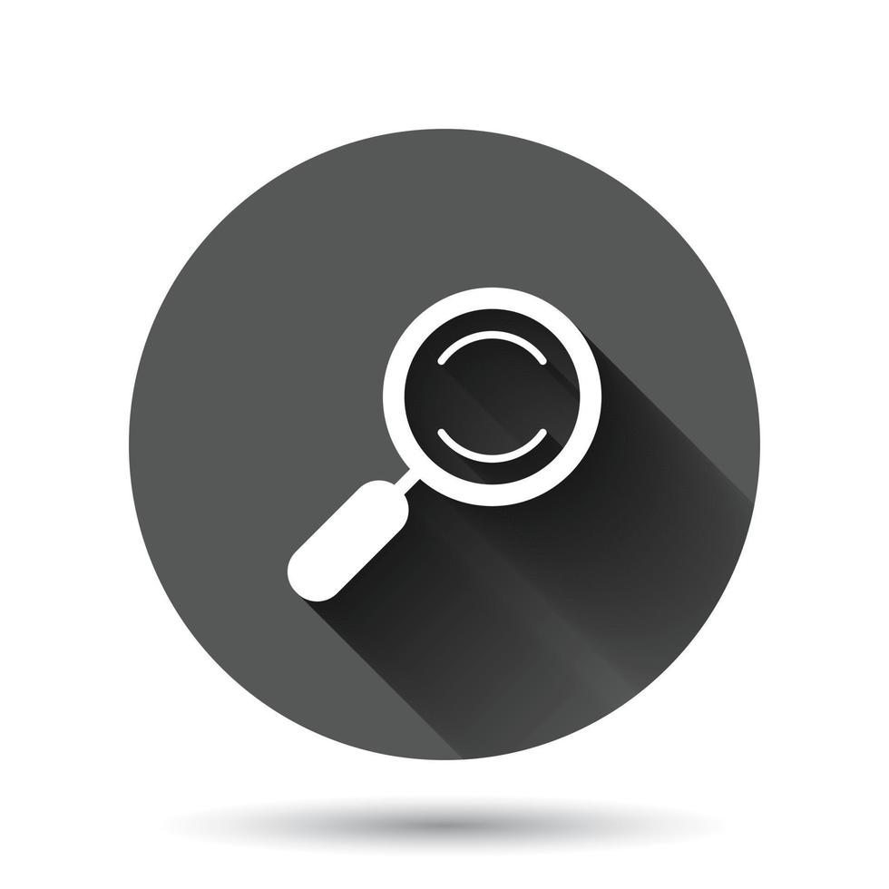 Loupe sign icon in flat style. Magnifier vector illustration on black round background with long shadow effect. Search circle button business concept.