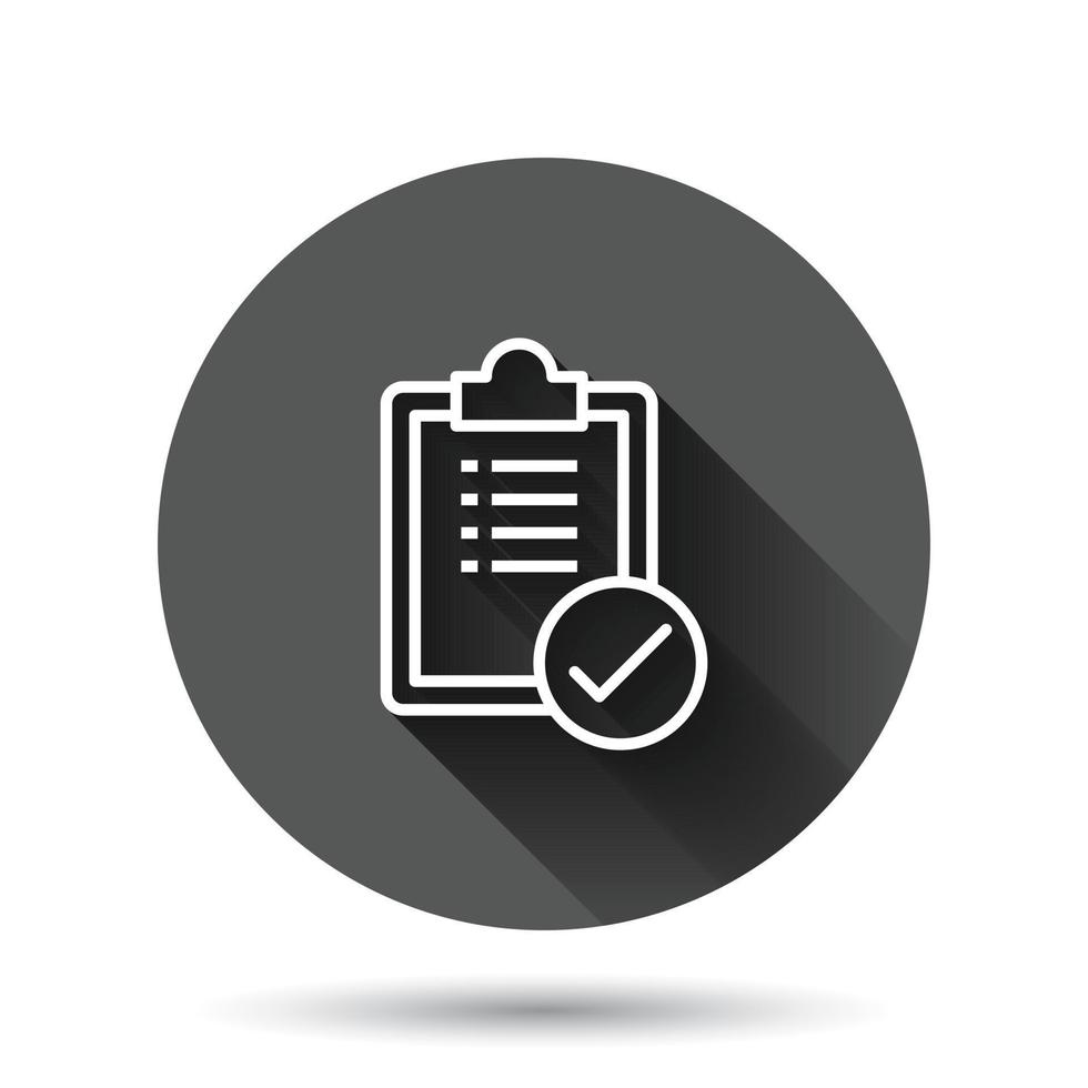 To do list icon in flat style. Document checklist vector illustration on black round background with long shadow effect. Notepad check mark circle button business concept.