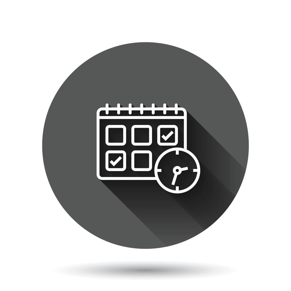 Calendar with clock icon in flat style. Agenda vector illustration on black round background with long shadow effect. Schedule time planner circle button business concept.