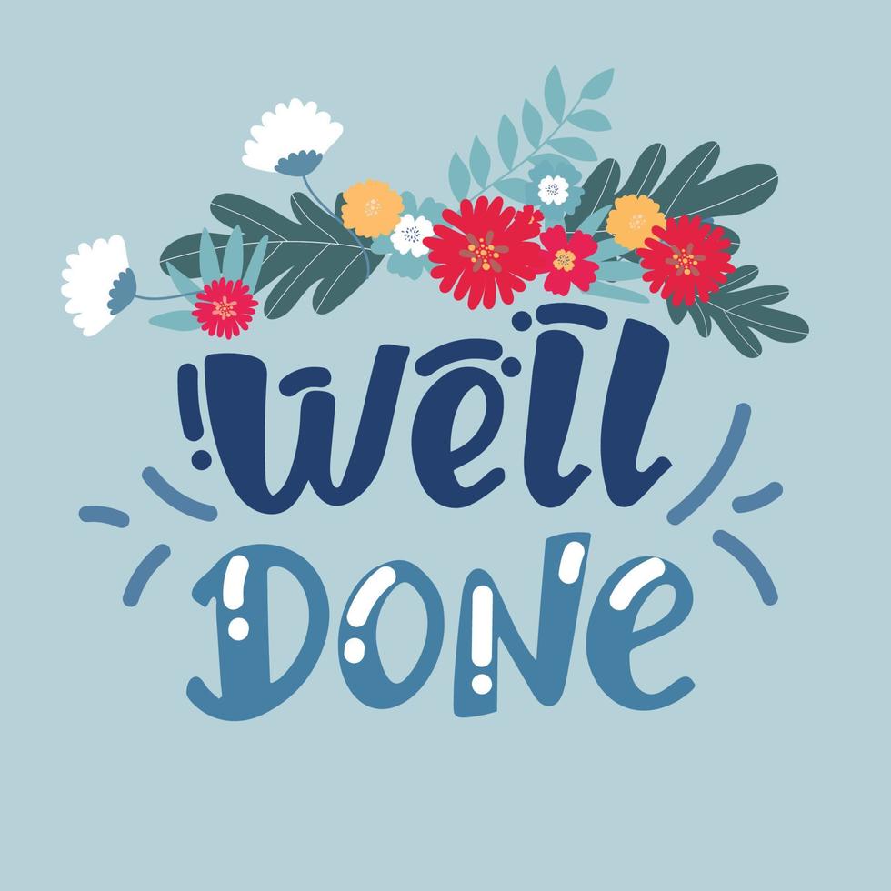 Well done. Lettering. Hand lettering quote red white vector