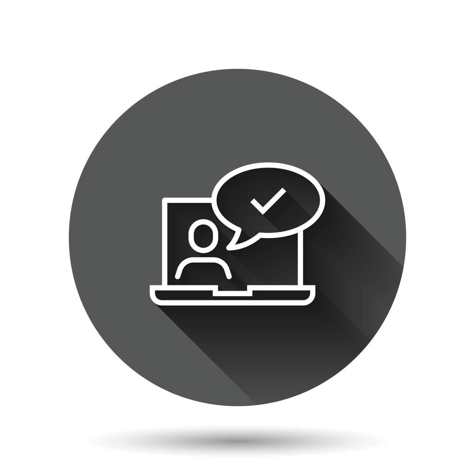 People with laptop computer icon in flat style. Pc user check mark vector illustration on black round background with long shadow effect. Office manager circle button business concept.