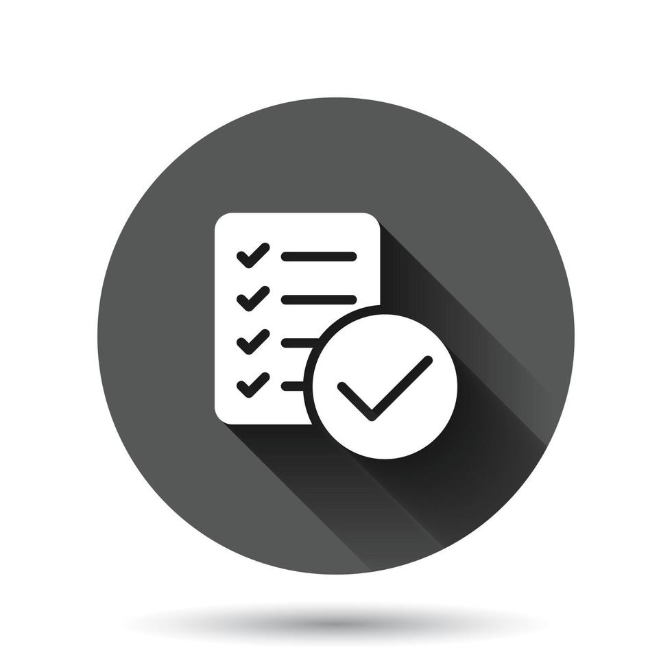 Document checklist icon in flat style. Report vector illustration on black round background with long shadow effect. Paper sheet circle button business concept.
