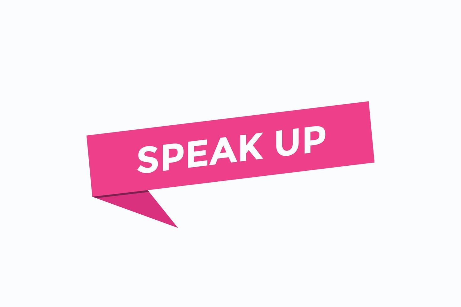 speak up button vectors.sign label speech bubble speak up vector