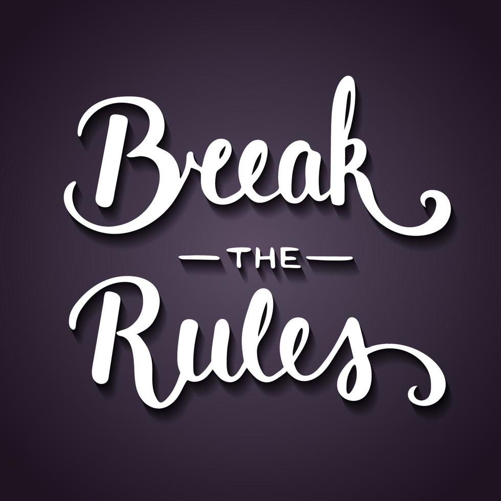 Quote Break The Rules. Handwritten lettering. vector