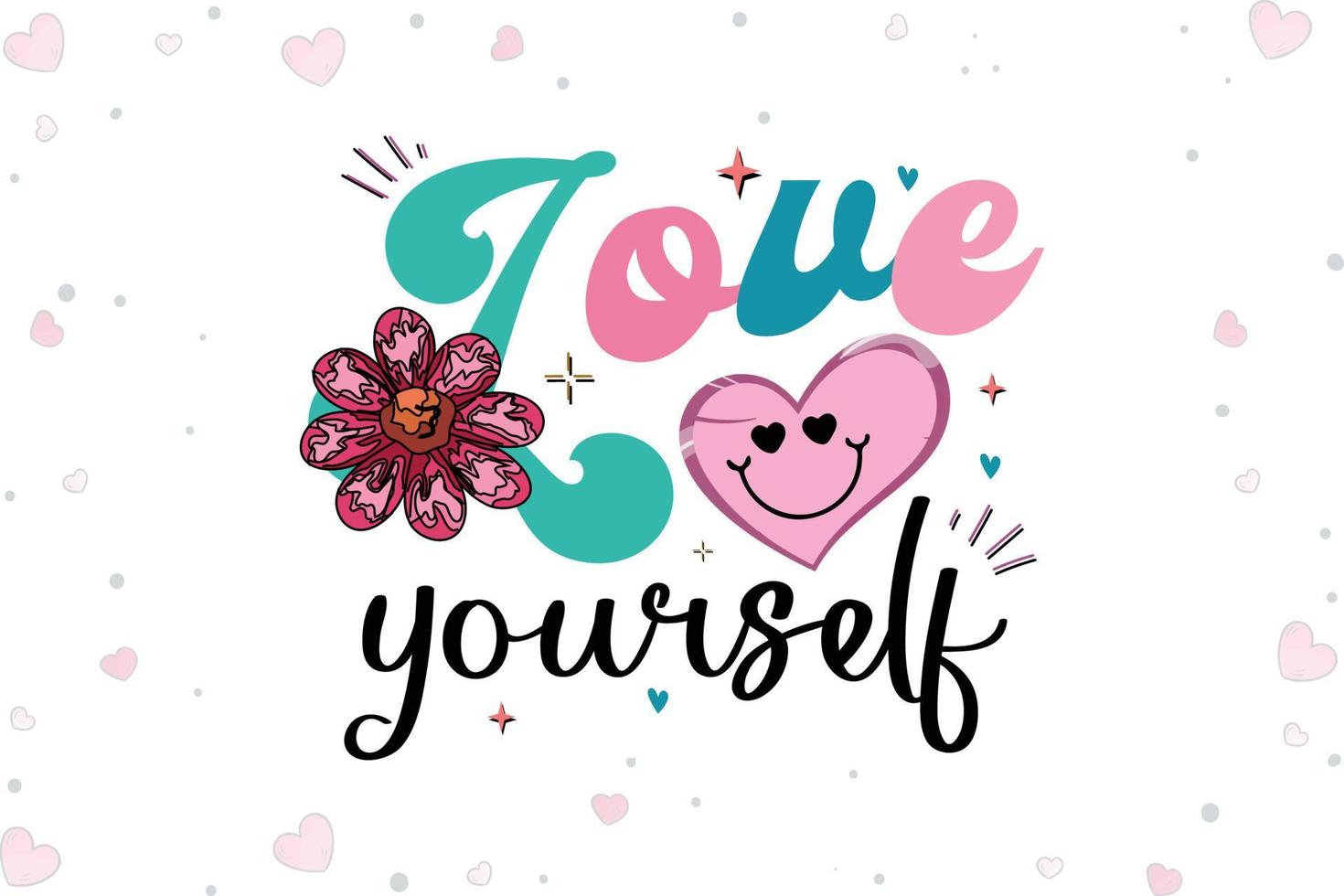 Love Yourself Valentines Day SVG vector