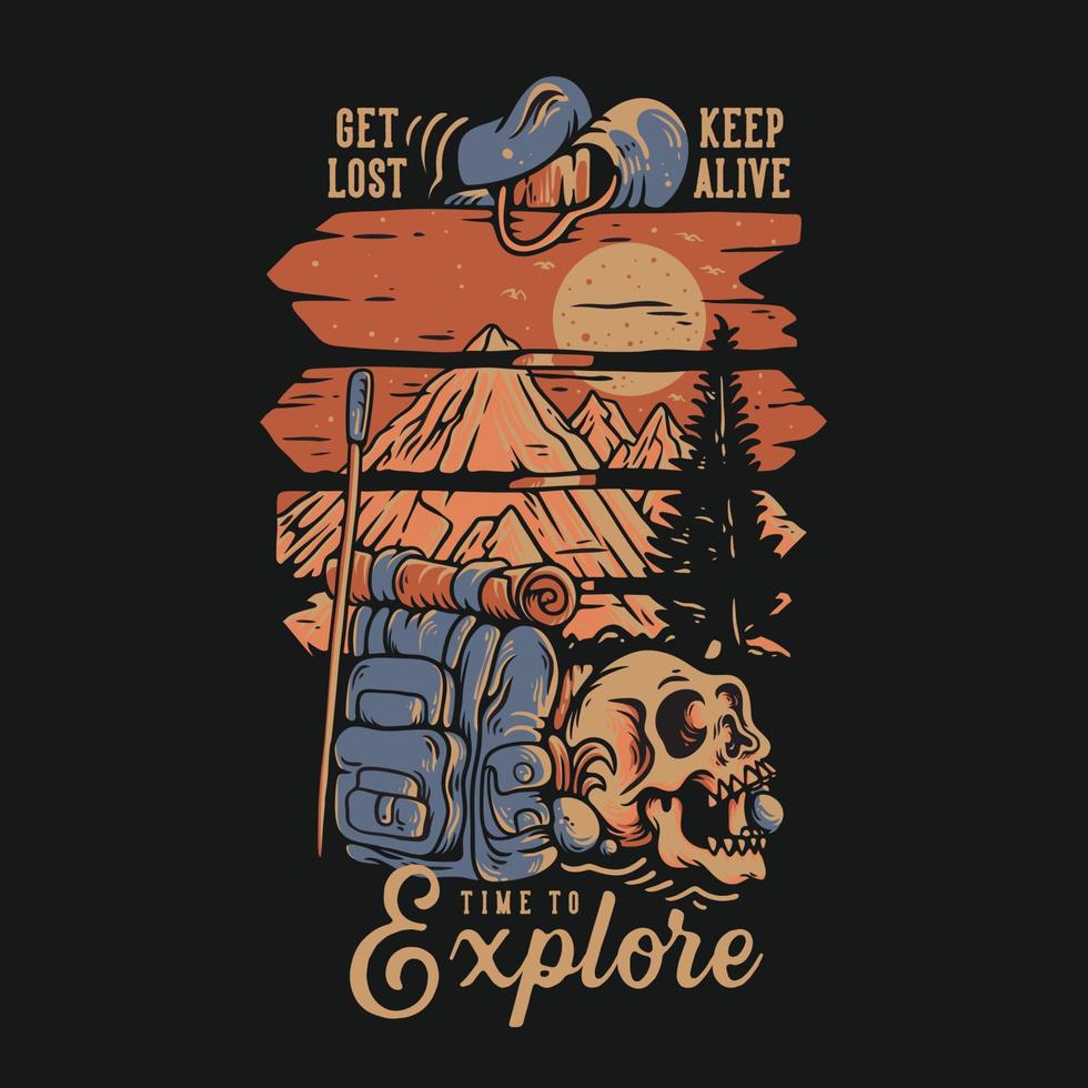 T Shirt Design Get Lost Keep Alive Time To Explore With Street Sign Board And Skull Vintage Illustration vector