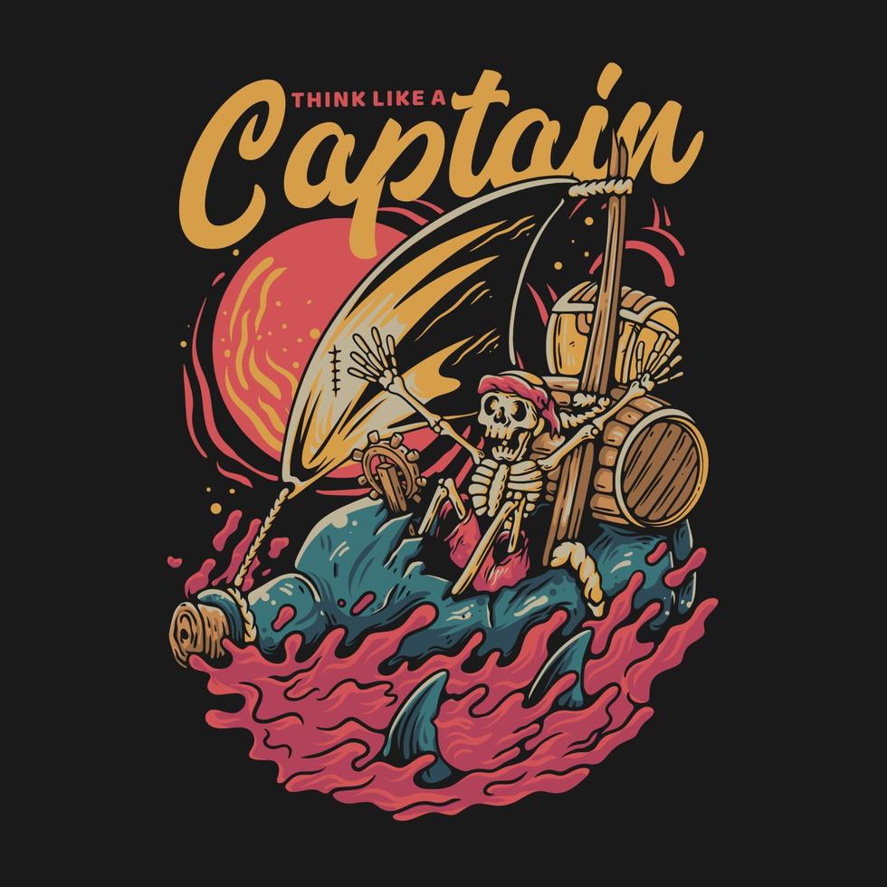 T Shirt Design Think Like a Captain With Skeleton On The Glass Bottle Boat Vintage Illustration vector