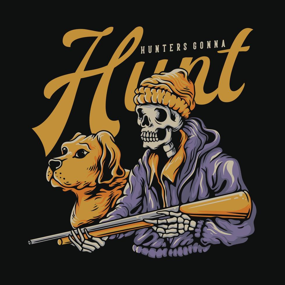 Hunters Gonna Hunt With Dog And Skeleton Holding a Riffle Gun Vintage Illustration vector