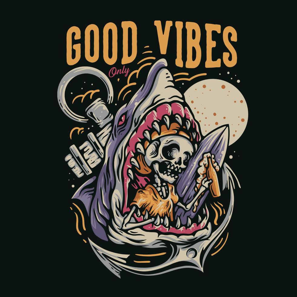 T Shirt Design Good Vibes Only With Shark Eating Skeleton Vintage Illustration vector