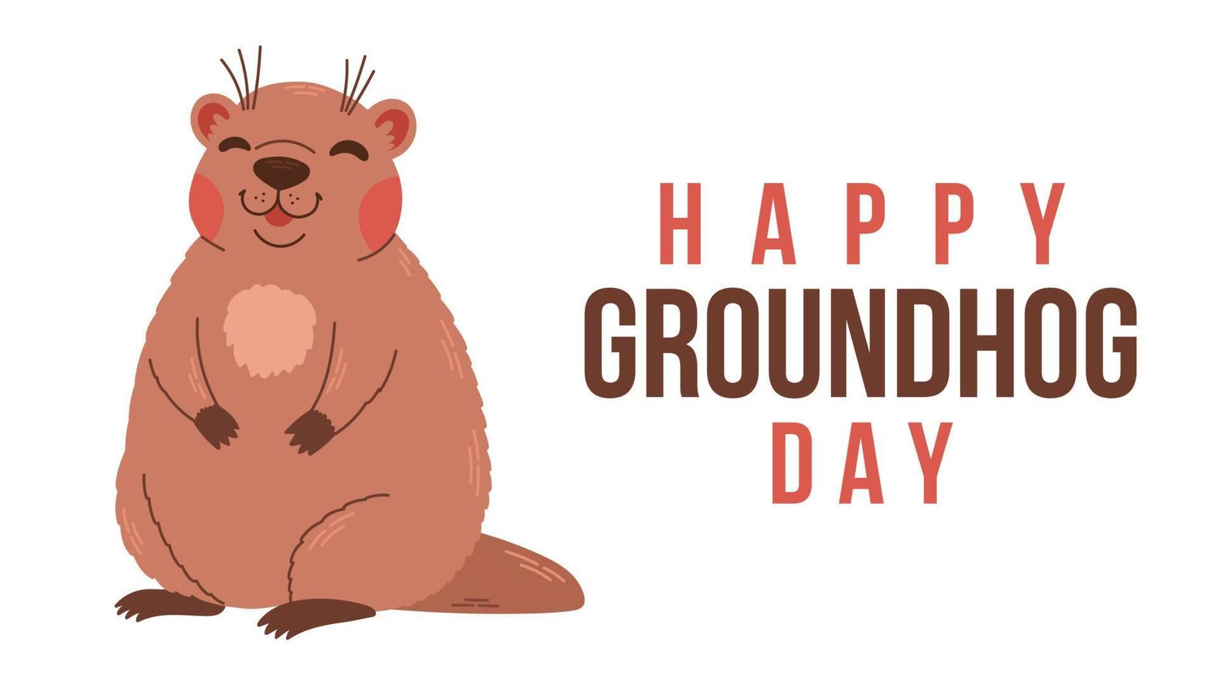 Happy Groundhog Day. Text with cute groundhog. 2 February. Design for print greetings card, banner, poster. Colorful vector