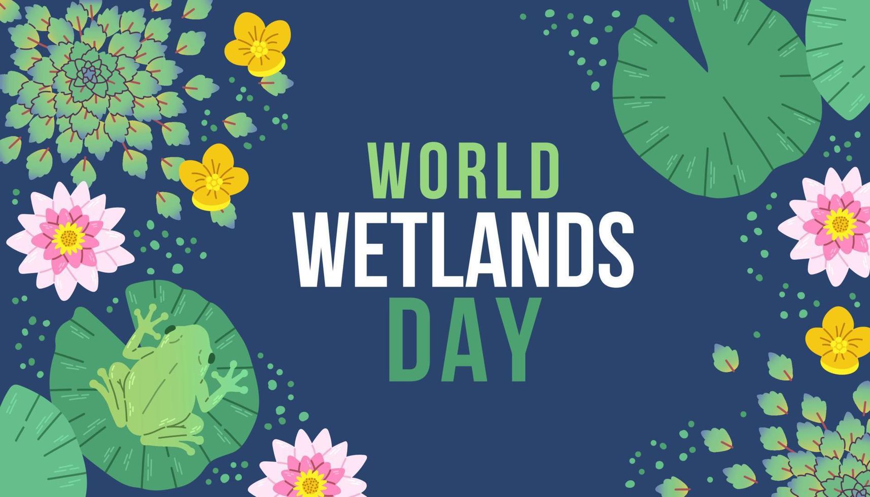 World Wetlands Day. February 2. Holiday concept. Template for background, banner, card, poster with text inscription. vector