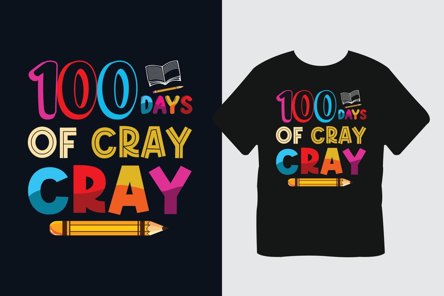 100 Days Of Cray Cray T-Shirt Design vector