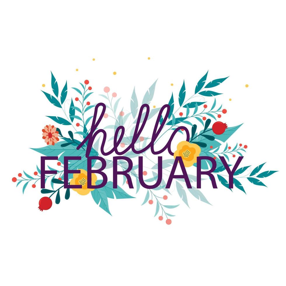 Hello FEBRUARY. Vector stock illustration.  February Month with flowers,  leaves. February decoration. February month illustration