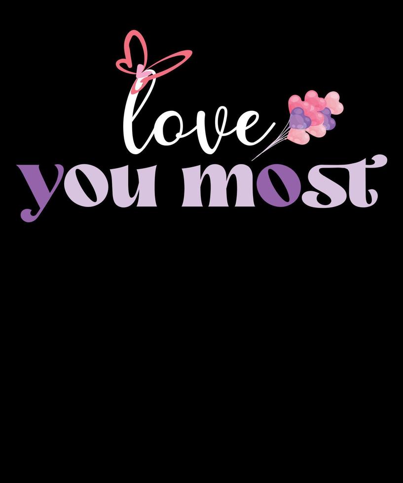love you most valentine day design vector