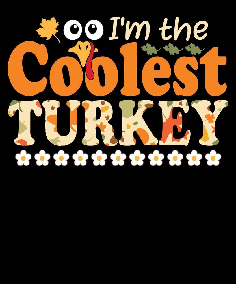 i'm the coolest turkey vector