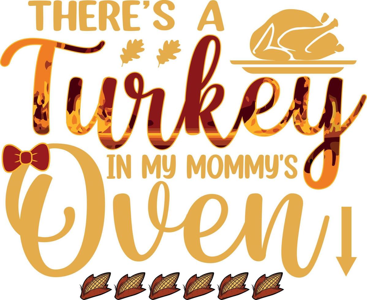 there's a  turkey in mommys oven vector