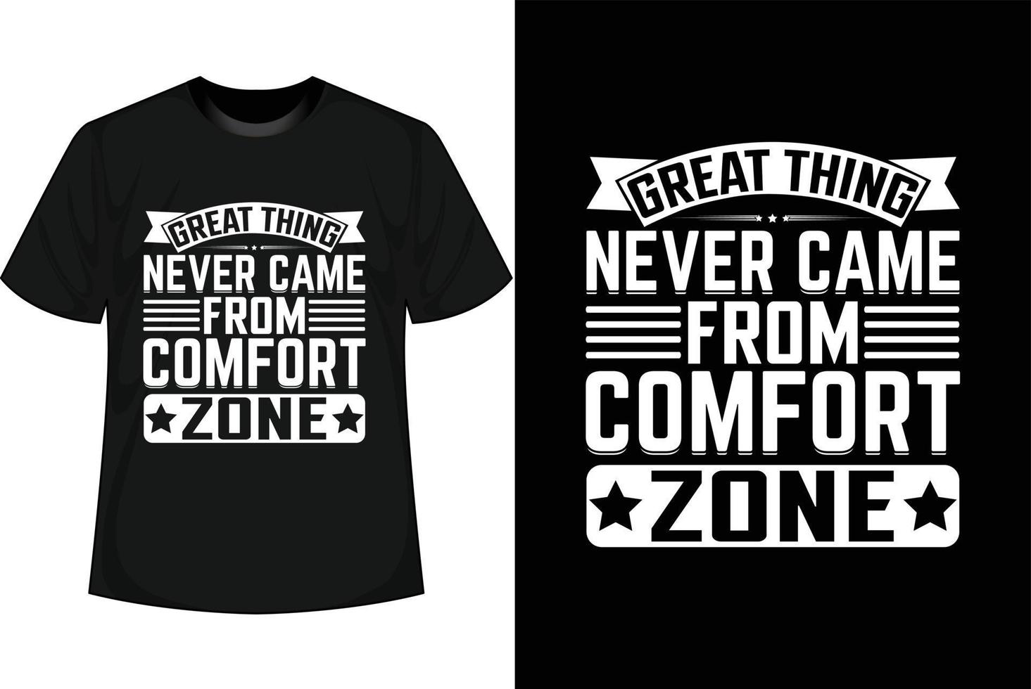 gran cosa nunca vino del diseño de camiseta motivacional de la zona de confort vector