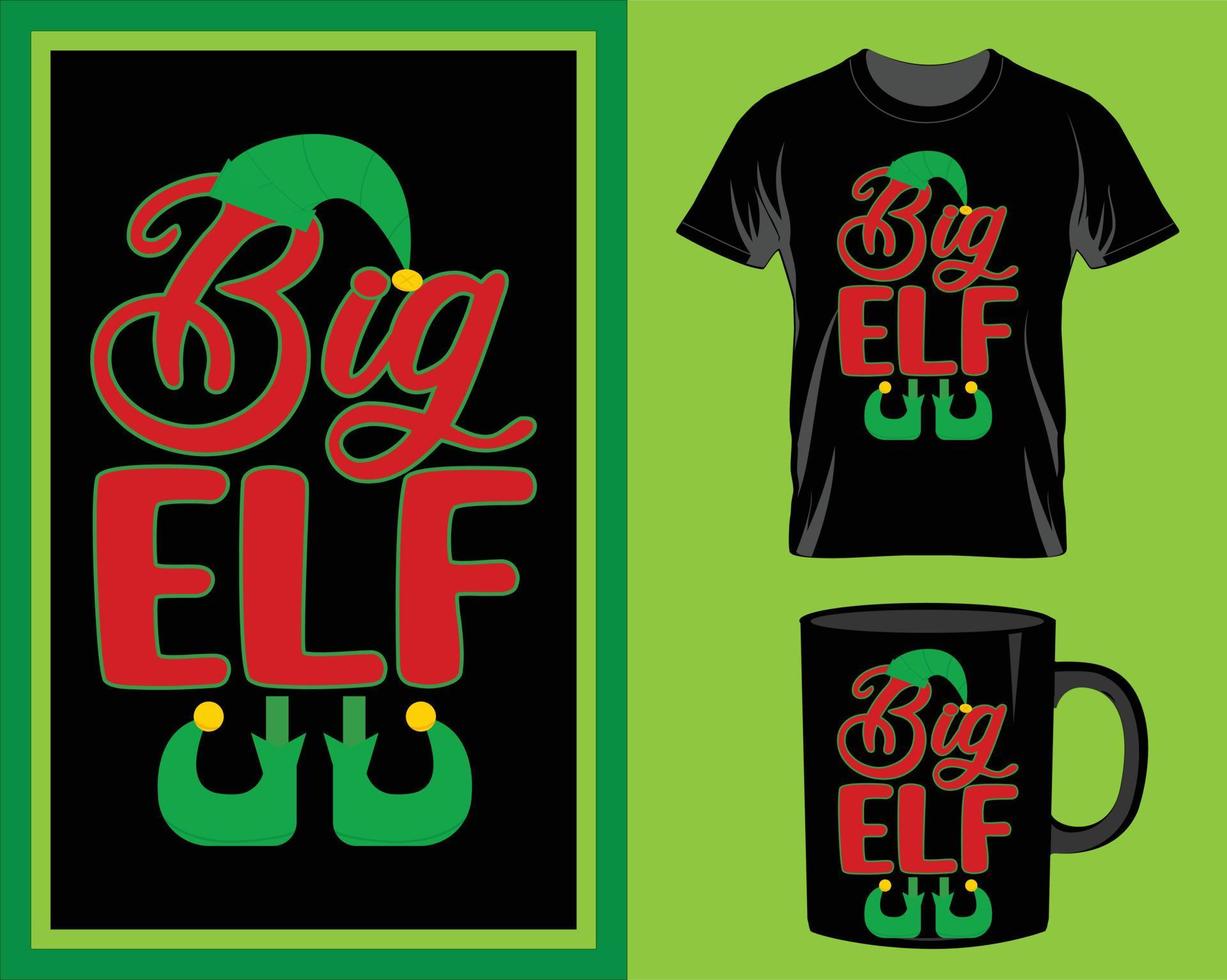 Big elf Christmas quote t-shirt and mug design vector
