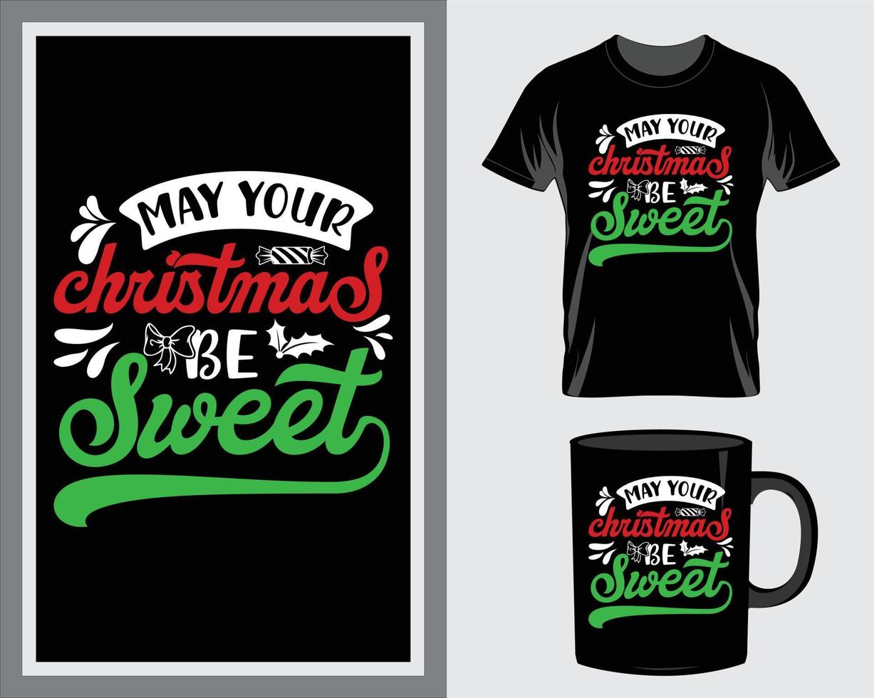 May your Christmas quote t-shirt and mug design vector