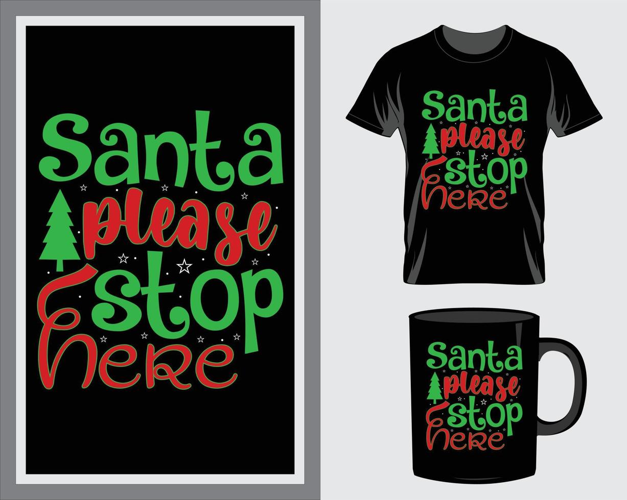 Santa please stop Christmas quote t-shirt and mug design vector