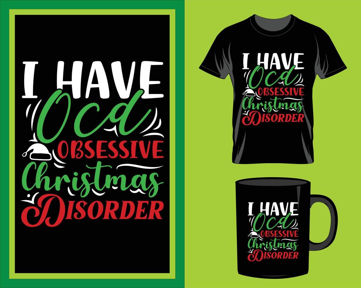 I have OCD Christmas quote t-shirt and mug design vector