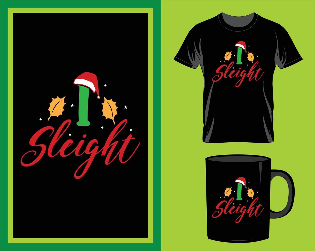 I sleight Christmas quote t-shirt and mug design vector