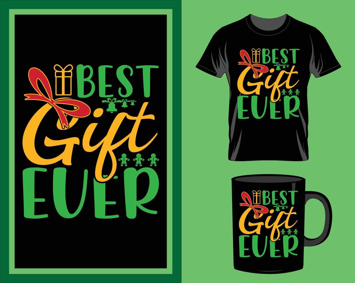 Best gift ever Christmas quote t-shirt and mug design vector