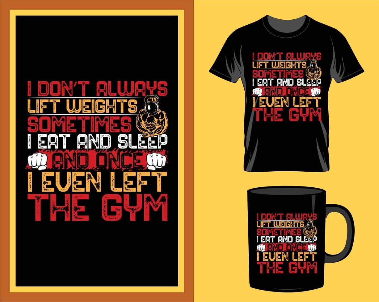I don't always lift weight Gym Fitness quote t-shirt and mug design vector