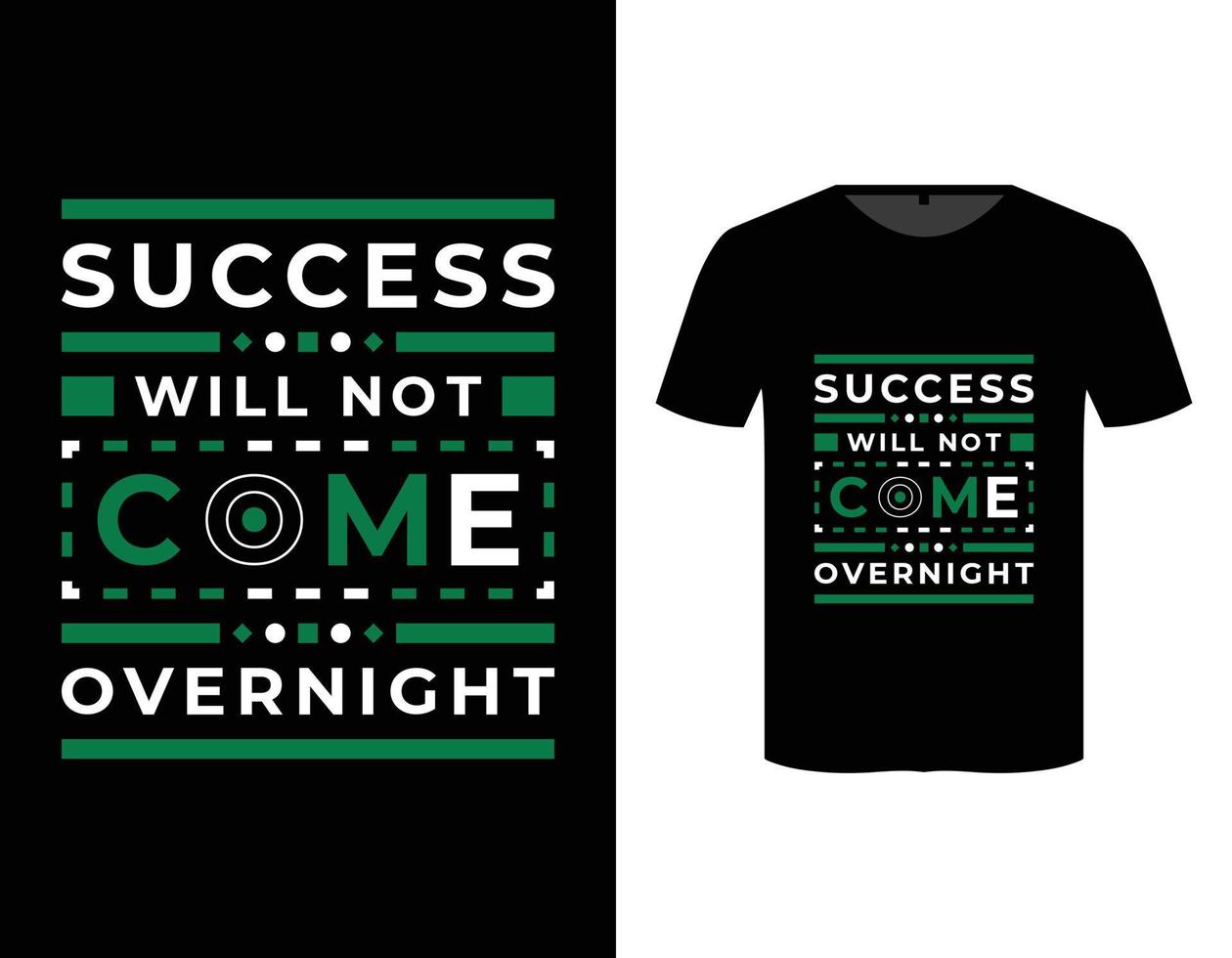 Success will not come overnight motivational quote modern typography t shirt design template vector