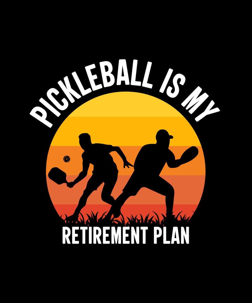 pickleball es mi diseño de camiseta de plan de jubilación vector