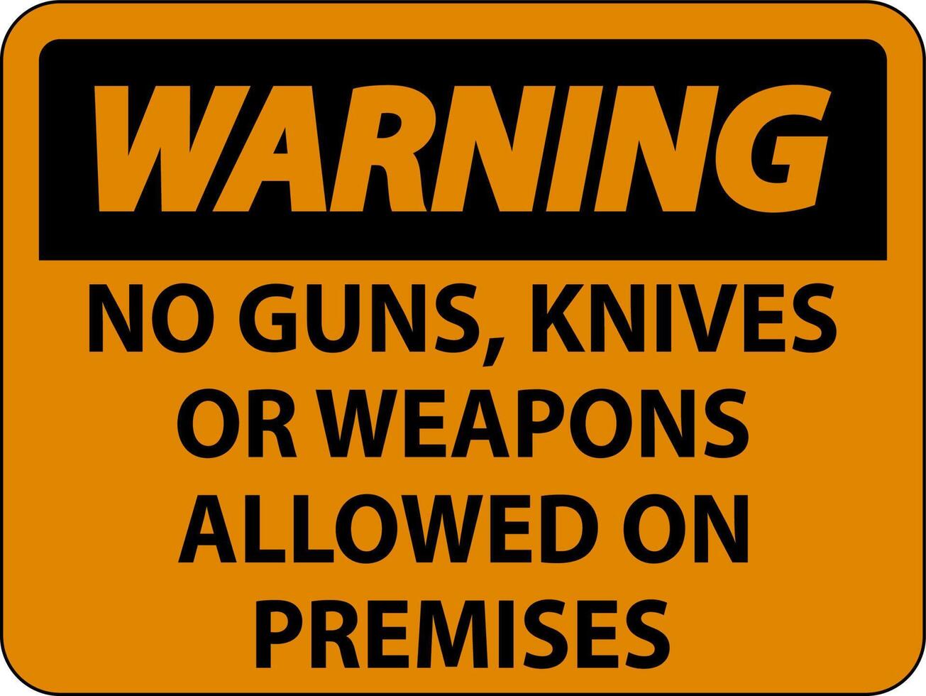 Warning Gun Rules Sign No Guns, Knives Or Weapons Allowed On Premises vector