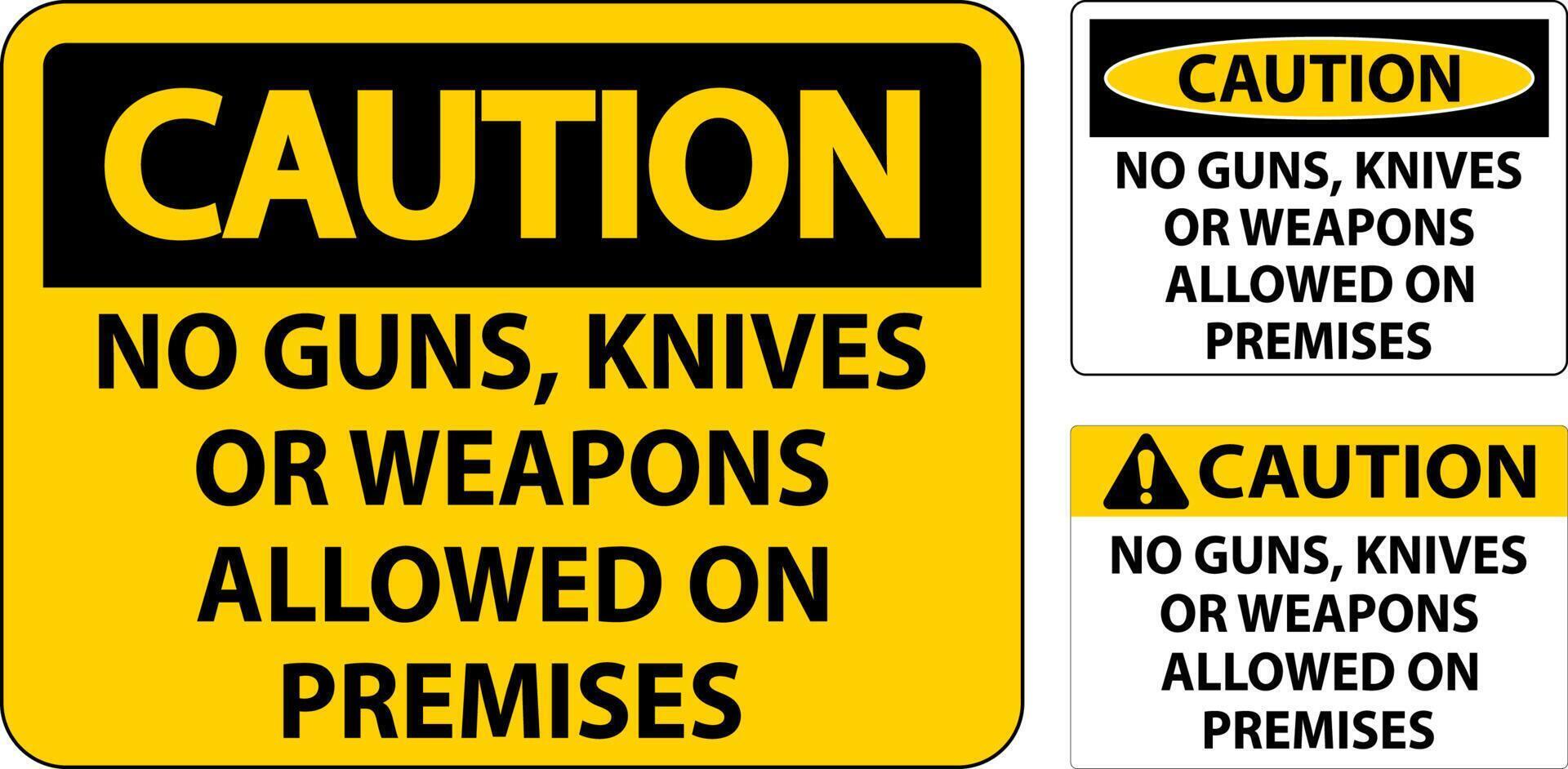 Caution Gun Rules Sign No Guns, Knives Or Weapons Allowed On Premises vector