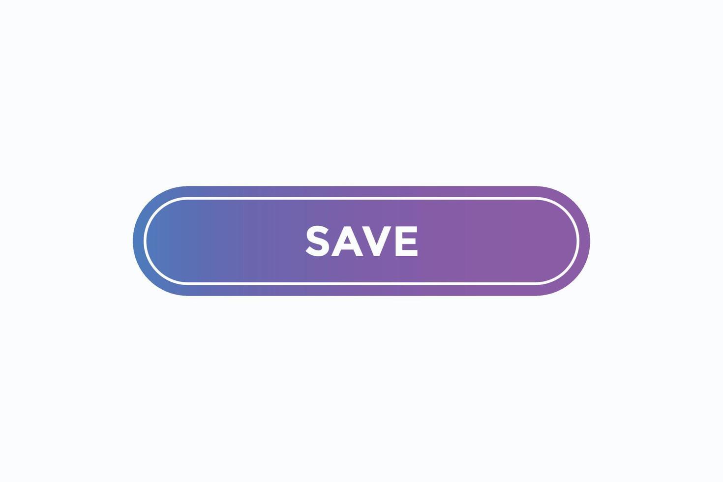 save button vectors.sign label speech bubble save vector