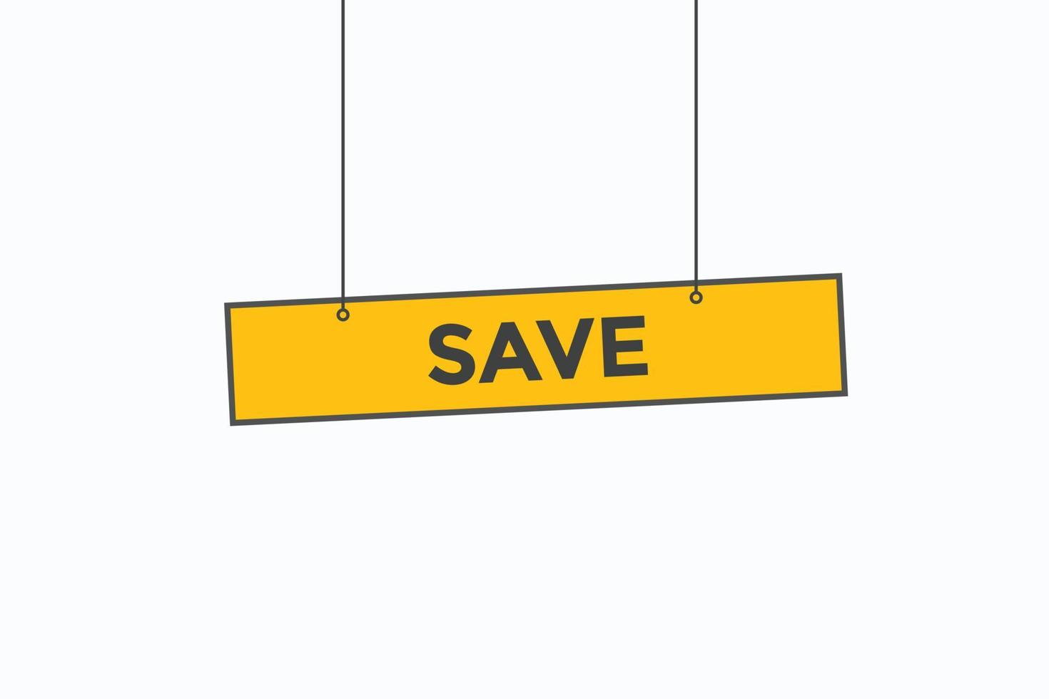 save button vectors.sign label speech bubble save vector