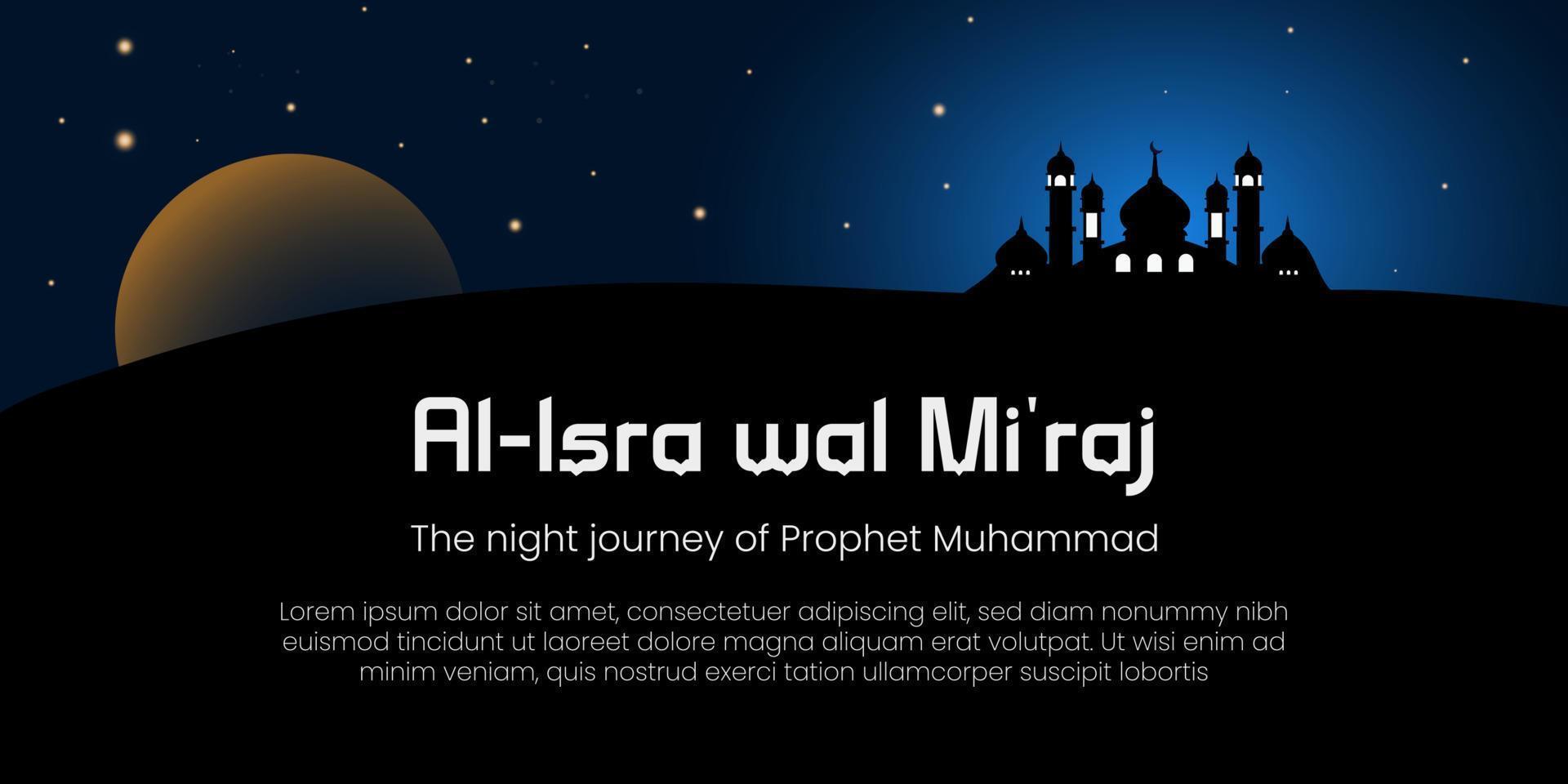 Al-Isra wal Mi'raj means The night journey of Prophet Muhammad. Banner, Poster, Greeting Card. Vector Illustration.