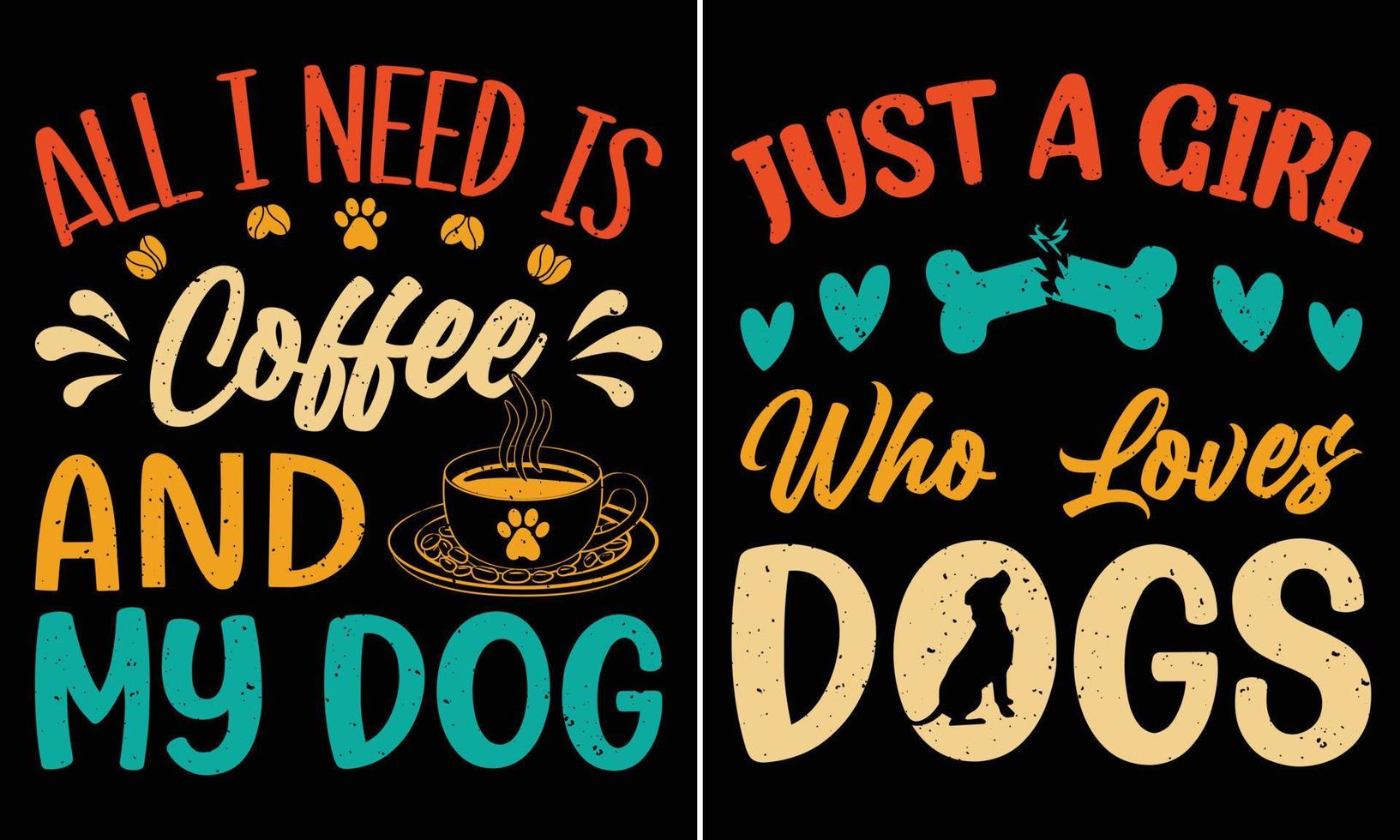 todo lo que necesito es café y mi perro, solo una chica que ama a los perros, diseño de camiseta tipográfica para amantes de los perros vector