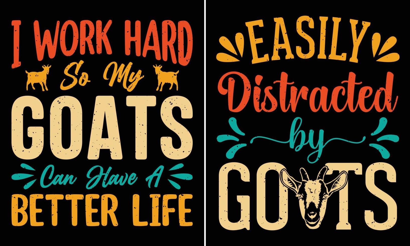 trabajo duro para que mis cabras puedan tener una vida mejor, me distraigo fácilmente con cabra, diseño de camisetas tipográficas vector