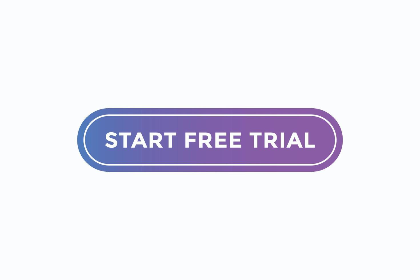 start free trial button vectors.sign label speech bubble start free trial vector