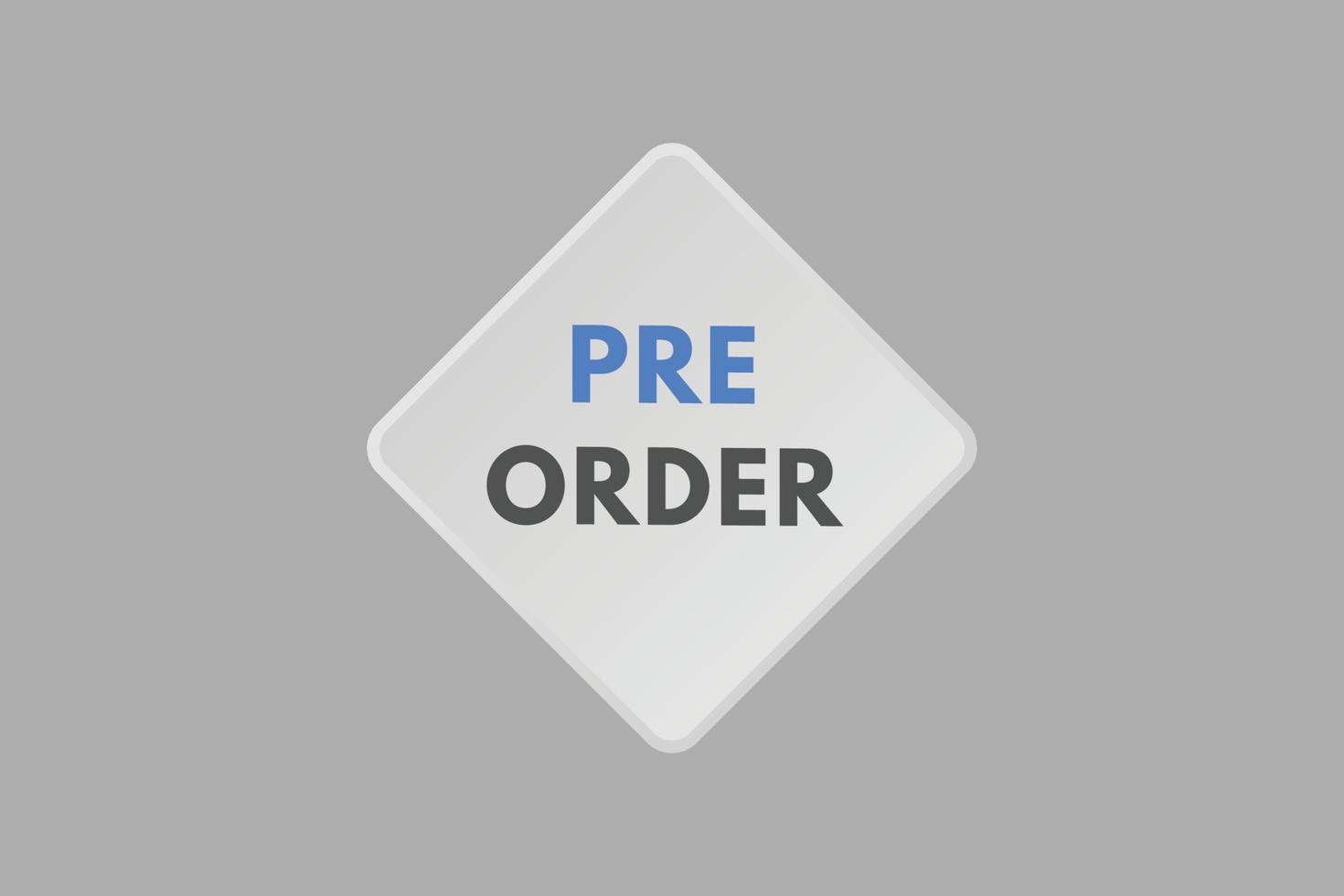 pre order text Button. pre order Sign Icon Label Sticker Web Buttons vector