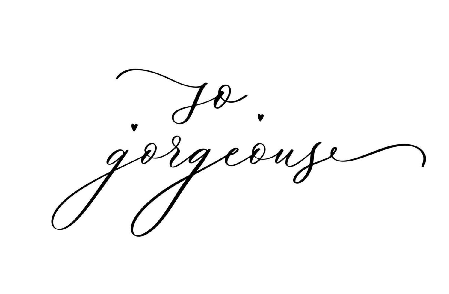 So gorgeous. Hand drawn lettering.Modern calligraphy phrase. vector